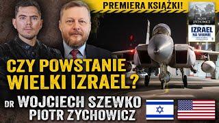 Plan Izraela. Wypędzić Palestyńczyków - zbudować mocarstwo? — dr Wojciech Szewko i Piotr Zychowicz