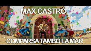 Max Castro -  Tambo de mis Amores / Comparsa Tambo La Mar