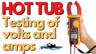 Testing Hot Tub Volts and Amps / Hot Tub Not Heating or Working?