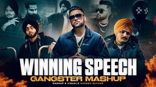 Winning Speech - Gangster Mashup ( Mahesh Suthar Mashup ) Karan Aujla X Sidhu Moosewala X Shubh Etc.