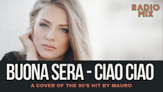 Mauro - Buona Sera - Ciao Ciao (Geo Da Silva, George Buldy & Dj Combo DJ radio cover remix)