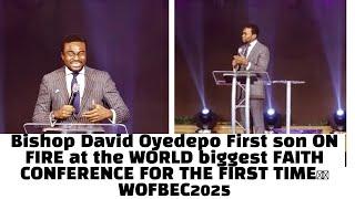 BISHOP OYEDEPO FIRST son PREACHES at the biggest WORLD FAITH CONFERENCE for the FIRST time|WOFBEC25