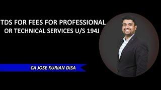 TDS For Professional fees u/s 194J| TDS FOR FEES FOR PROFESSIONAL OR TECHNICAL SERVICES U/S 194J