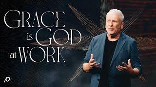 Grace is God at Work - Louie Giglio