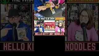 HELLO KITTY DRY NOODLES | CLIP | THE WHAT ELSE SHOW