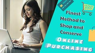 Online Purchasing - Finest Method to Shop and Conserve