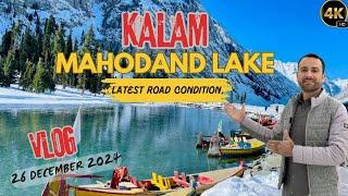 KALAM VALLEY & MAHODNAD LAKE SWAT IN WINTERS | Latest Road Condition 2024 |  Complete Travel Guide