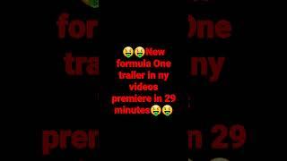 new formula one trailer in my video PLS WATCH