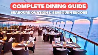 The Complete Seabourn Encore and Seabourn Ovation Dining Guide