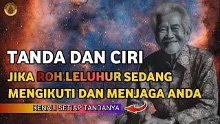 SIMAK BAIK-BAIK ‼️TANDA DAN CIRI JIKA ROH LELUHUR SEDANG MENGIKUTI ANDA | TANDA DIIKUTI ROH LELUHUR