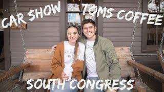 A WEEKEND IN AUSTIN TEXAS - Car show, South Congress, TOMS Coffee