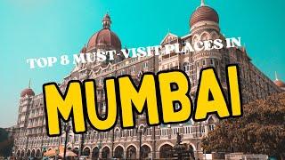 Exploring Mumbai: Top 8 Must-Visit Spots!