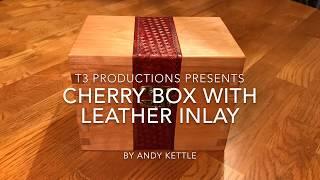 Woodworking: Cherry Box with Leather Inlay