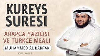 Kureyş suresi anlamı dinle Muhammed al Barrak (Kureyş suresi arapça yazılışı okunuşu ve meali)