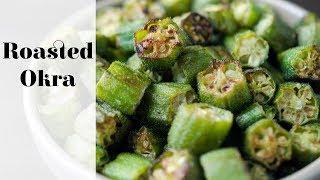 Roasted Okra