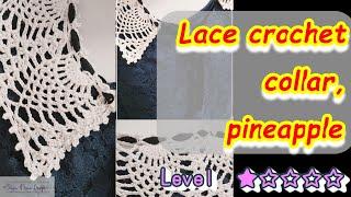 【Lacy clothe collar】#1   つけ衿を編んでみよう　level１　パイナップル編み