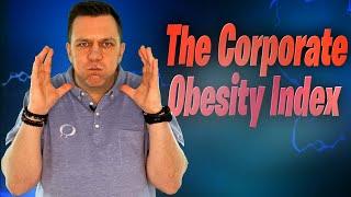 The Corporate Obesity Index, your measurement towards simplicity.