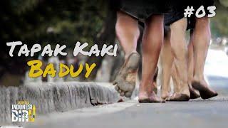 TAPAK KAKI BADUY - Ekspedisi Indonesia Biru #03