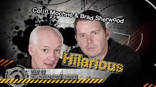 Mountain Arts Center COLIN MOCHRIE & BRAD SHERWOOD: THE SCARED SCRIPTLESS TOUR