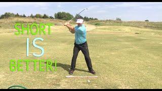 A Shorter Backswing is Better