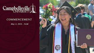 Campbellsville University 2024 Spring Commencement - May 4th, 9:00 Service