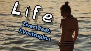 Life - Zivert feat. J.Vostrugina / ПРЕМЬЕРА нового ХИТА !!!