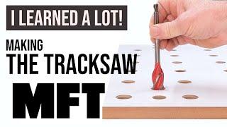 Tablesaw to Tracksaw, the MFT build - harder than you think!