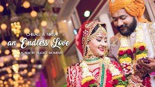 AN ENDLESS LOVE | CHIRAG & NIKITA | WEDDING CINEMATIC SHORT FILM | REJOICE MOMENTS