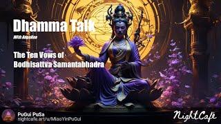 Dhamma Talk - 10 Vows of Samantabhadra Bodhisattva