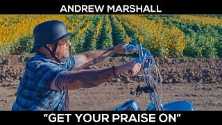 Andrew Marshall  Get Your Praise On  (Official Music Video) (In Memoriam Mike Hall)