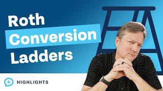 Are Roth Conversion Ladders the Best Way to Retire Early?