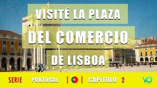 Visité la Plaza del Comercio de Lisboa ️