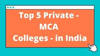 Top 5 Private MCA Colleges in India