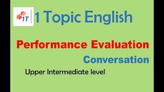 Topic: Performance evaluation (B2 level)| English Conversation| English speaking & listening skills