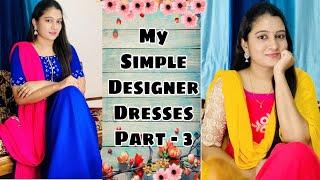 My Designer Anarkali Dresses Part - 3 | Simple Kurta Haul