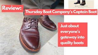 Review Thursday Captain Boot | Gateway Drug To Goodyear Welted Boots