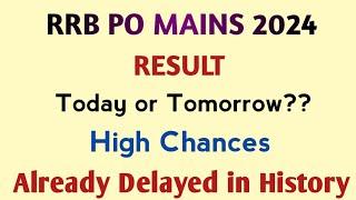 RRB PO MAINS RESULT HIGH CHANCES TODAY or, TOMORROW!