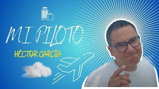 Héctor García-Mi piloto (Video Oficial)-MÚSICA CATÓLICA