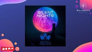 Soulful Stillness - Silent Nights (Meditation, Yoga, Chill Out Music)