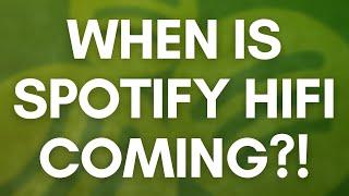 When Will Spotify HIFI Arrive? If Ever?