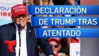 Las declaraciones de Trump tras el atentado contra su vida