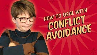 Conflict Avoidance: What to Do When You Don’t Like Conflict