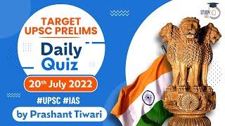 Daily Quiz for UPSC Prelims 2023 | 20th July, 2022 | UPSC CSE | StudyIQ IAS