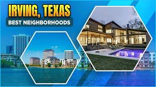 Irving, Texas { Everything You Need To Know & Best Neighborhoods }