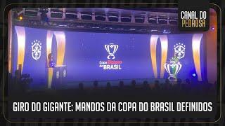 VASCO DECIDE EM CASA! TODOS OS DETALHES DO SORTEIO DOS MANDOS DA COPA DO BRASIL | GIRO DO GIGANTE #2