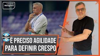 Se a convicção for mesmo Crespo, Grêmio precisa se agilizar!