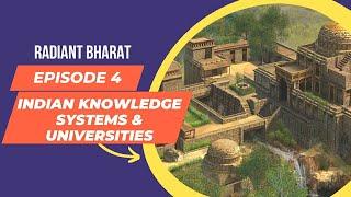 History of Bharat-Radiant Bharat| Episode4- Indian Knowledge Systems & Universities| Mayuri, Anandji