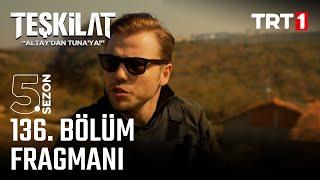 Teşkilat 136. Bölüm Fragmanı @trt1