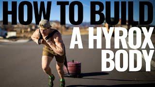 How To Build the Perfect Hyrox Body