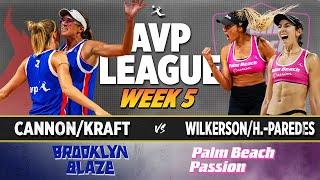 Humana-Paredes/Wilkerson vs Cannon/Kraft | Palm Beach Passion vs Brooklyn Blaze AVP LEAGUE Week 5